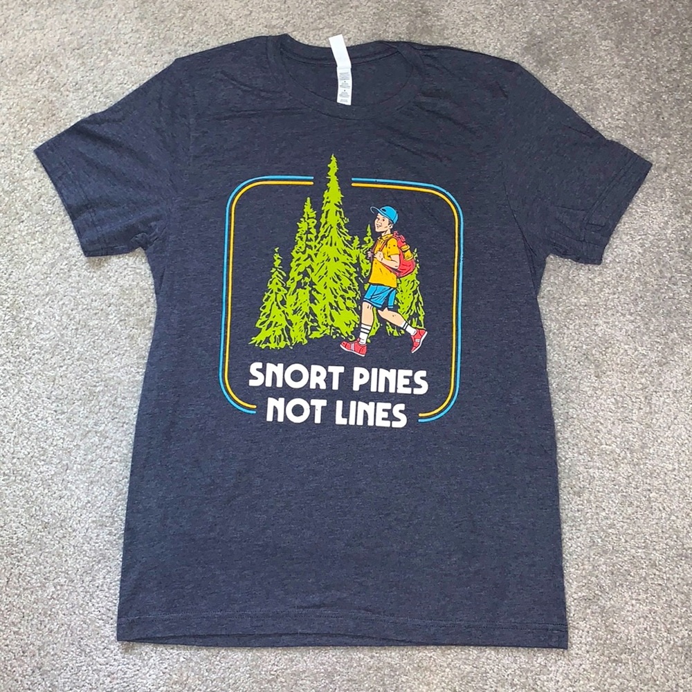 Snort Pines Not Lines Funny Graphic T-Shirt Size M